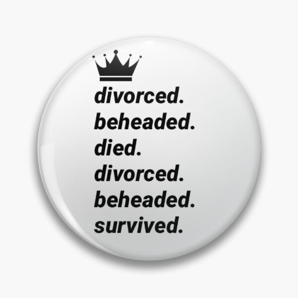 Item preview, Six the Musical Ex-Wives - Divorced, Beheaded, Died, Divorced, Beheaded, Survived designed and sold by chenl2500.