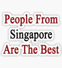 People From Singapore Are The Best Sticker