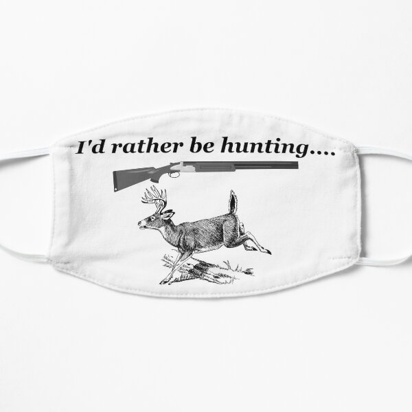 Id Rather Be Shotgun Hunting Whitetail Buck Deer Mask