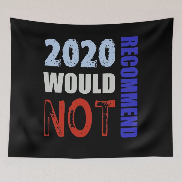 Item preview, 2020 would not recommend rating sarcasm funny humor gift designed and sold by Tee-md93.