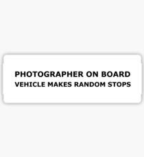 Photographer on board, vehicle makes random stops Sticker