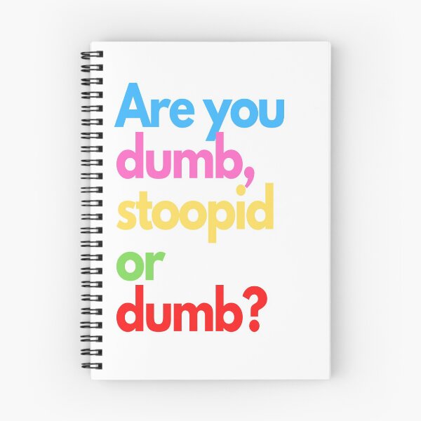 Item preview, Are you Dumb, Stoopid or Dumb? designed and sold by kyarnkid.