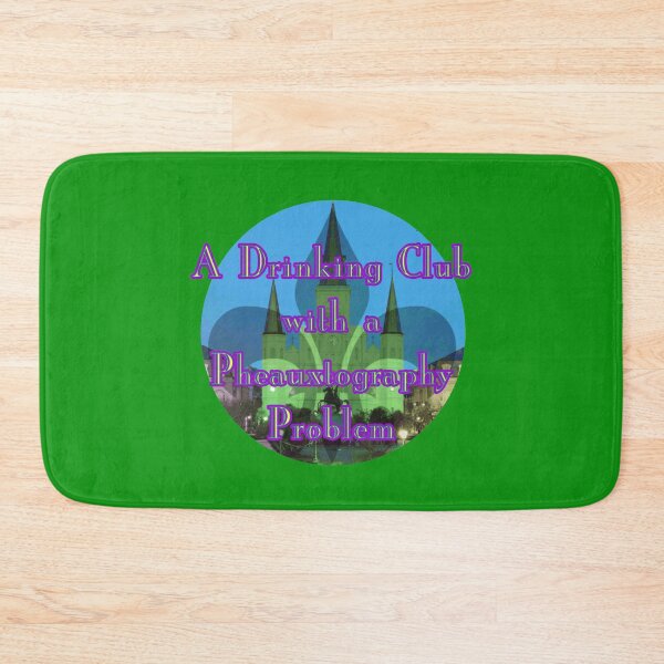Item preview, Drinking Club with a Pheauxtography Problem designed and sold by NOLAPhotoGuild.