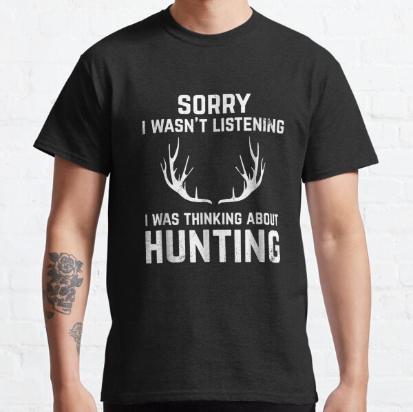Funny Hunting Gift for Bow and Rifle Deer Hunters Classic T-Shirt