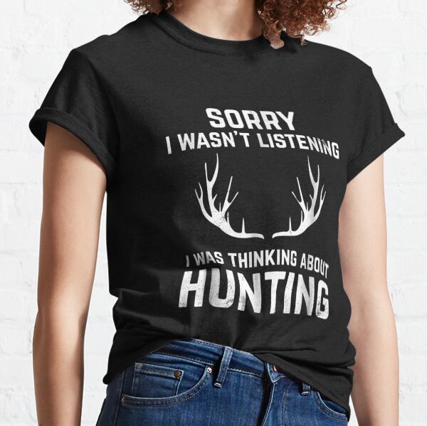 Funny Hunting Gift for Bow and Rifle Deer Hunters Classic T-Shirt