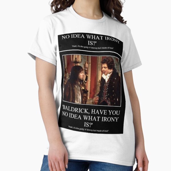 Item preview, Baldrick Irony Theory designed and sold by DroidAKov.