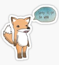 sleep is for the weak Sticker