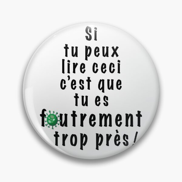 Item preview, If you can read this then you are too f*cking close -  In french! designed and sold by Manikool.