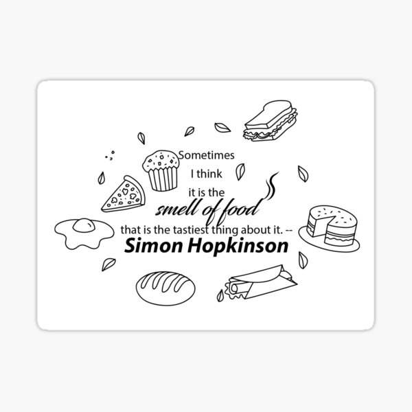 The Smell of Food - Simon Hopkinson Pullover Hoodie Sticker