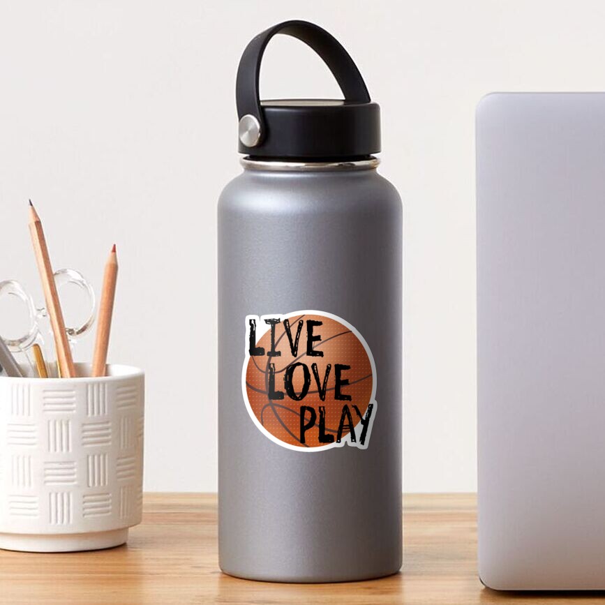 Live, Love, Play - Basketball Sticker