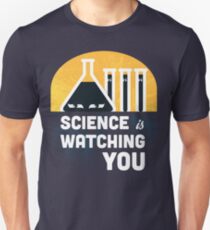 Science is Watching You Unisex T-Shirt