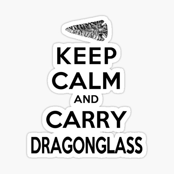 Keep Calm: Dragonglass (Black) Sticker