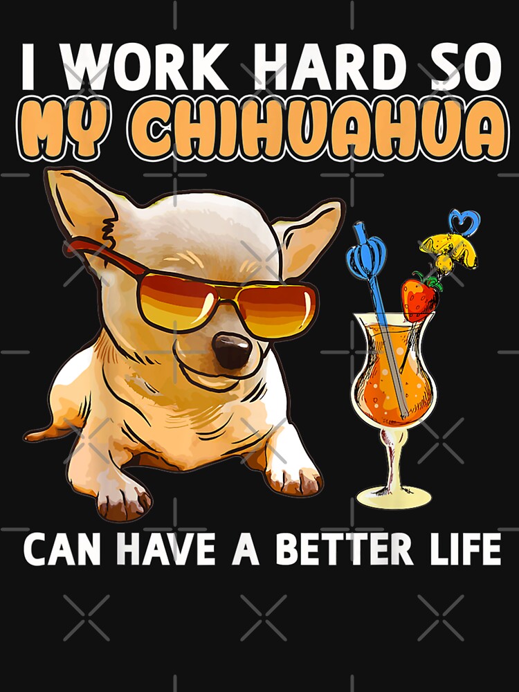 Funny Chihuahua Chihuahua Lover Gifts by JaiaBlanco