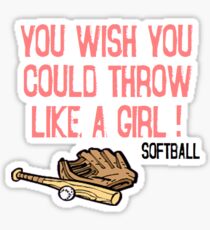 You Wish You Could Throw Like a Girl Sticker