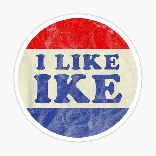 I Like Ike Stickers Redbubble