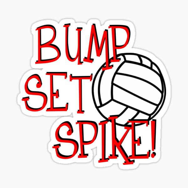 Item preview, Bump, Set, Spike - Volleyball designed and sold by shakeoutfitters.
