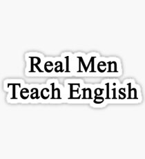 Real Men Teach English Sticker