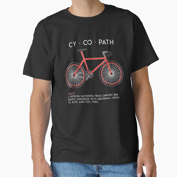 CYCOPATH - Funny Cycling and Bicycle Riders Bike Classic T-Shirt