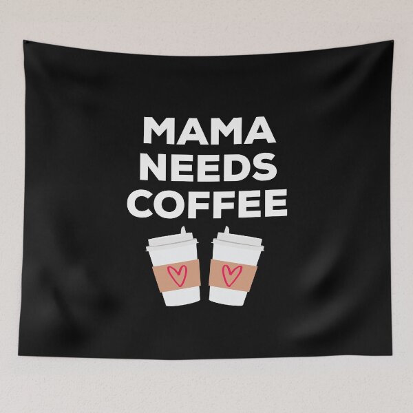Item preview, Mama Needs Coffee designed and sold by Kraina.