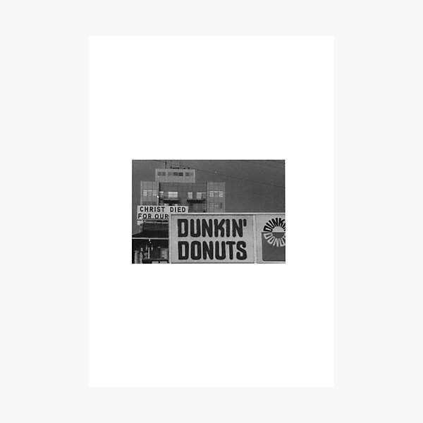 Christ died for out Dunkin' Donuts Photographic Print