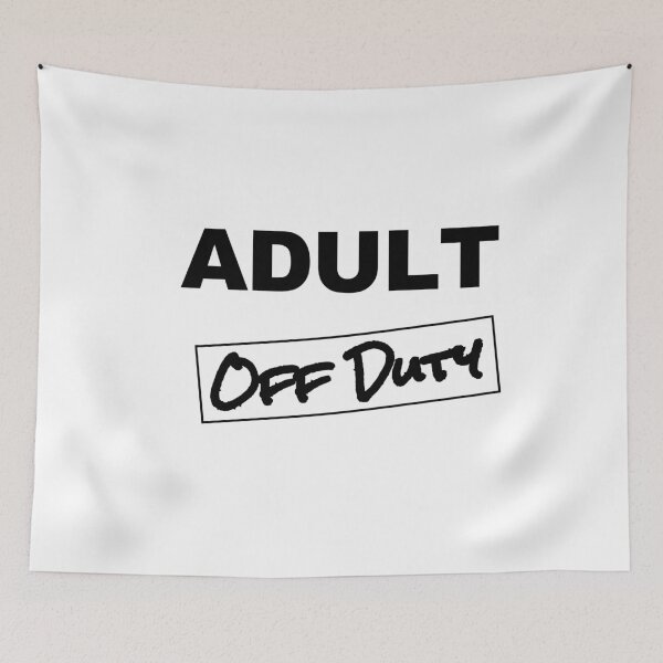 Item preview, Adult Off Duty - Off Duty Adult designed and sold by BuyMe1.