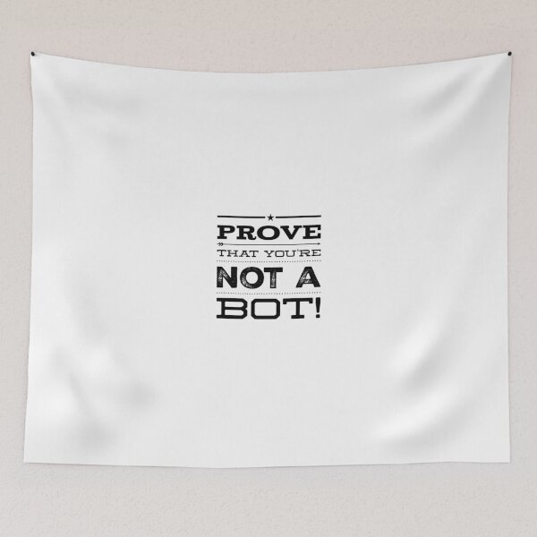 Item preview, Prove That You're Not A Bot! designed and sold by OfferHeat.