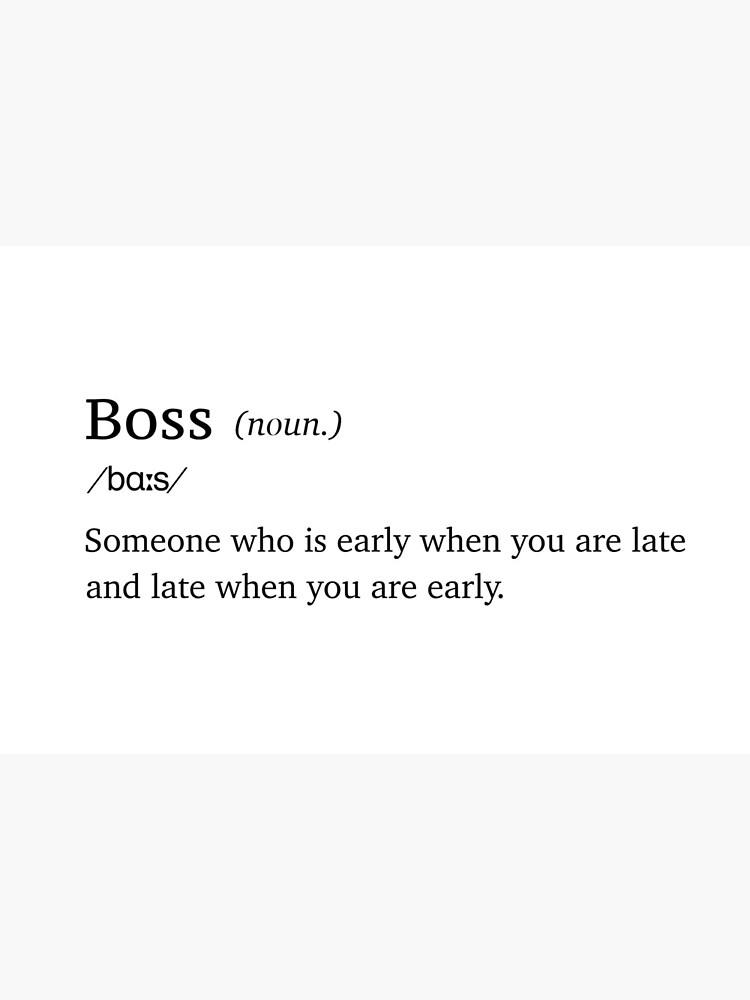 definition of Boss" Art Board Print for snowhouse Redbubble