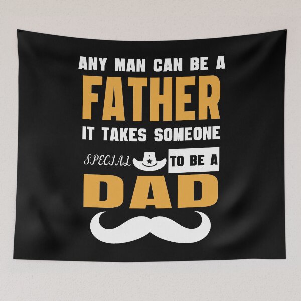 Item preview, ANY MAN CAN BE A FATHER, IT TAKES SOMEONE SPECIAL TO BE A DAD designed and sold by rodmendonca.