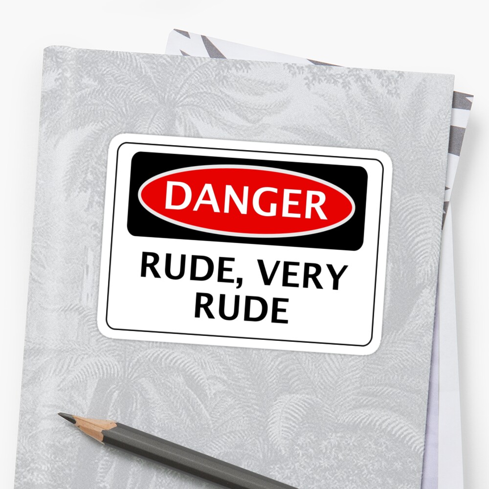 rude-very-rude-funny-fake-safety-sign-stickers-by-dangersigns