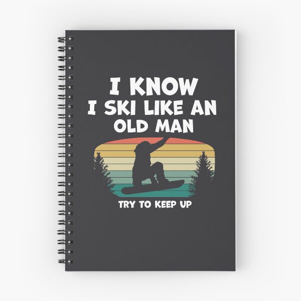 Item preview, I know I ski like an old man try to keep up - Funny skiing lover designed and sold by graphicmeyou.