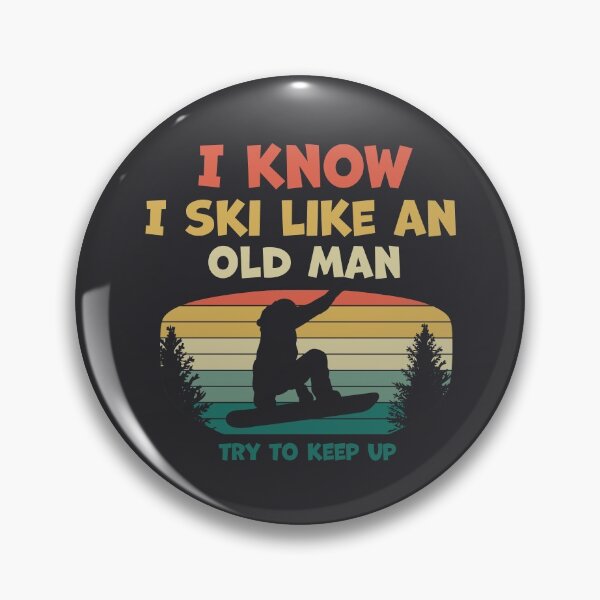 Item preview, I know I ski like an old man try to keep up - Funny skiing lover designed and sold by graphicmeyou.
