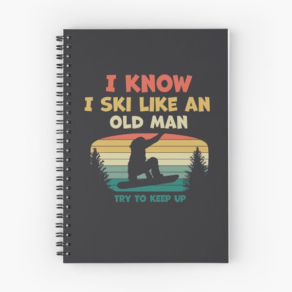 Item preview, I know I ski like an old man try to keep up - Funny skiing lover designed and sold by graphicmeyou.