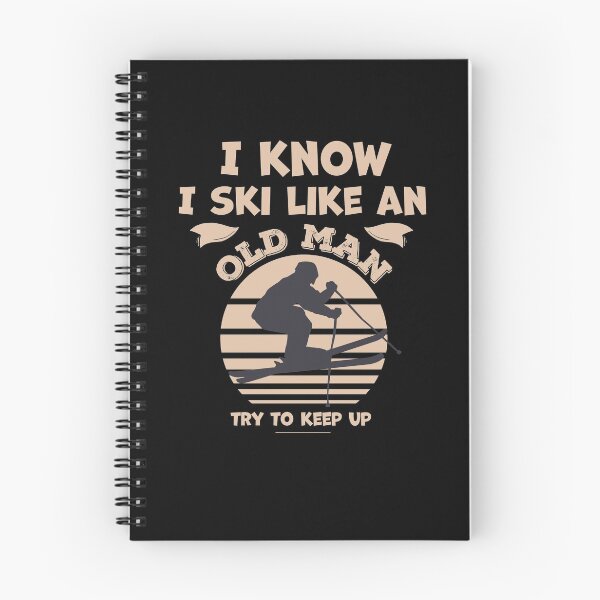 Item preview, I know I ski like an old man try to keep up - Funny skiing lover designed and sold by graphicmeyou.