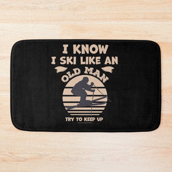 Item preview, I know I ski like an old man try to keep up - Funny skiing lover designed and sold by graphicmeyou.