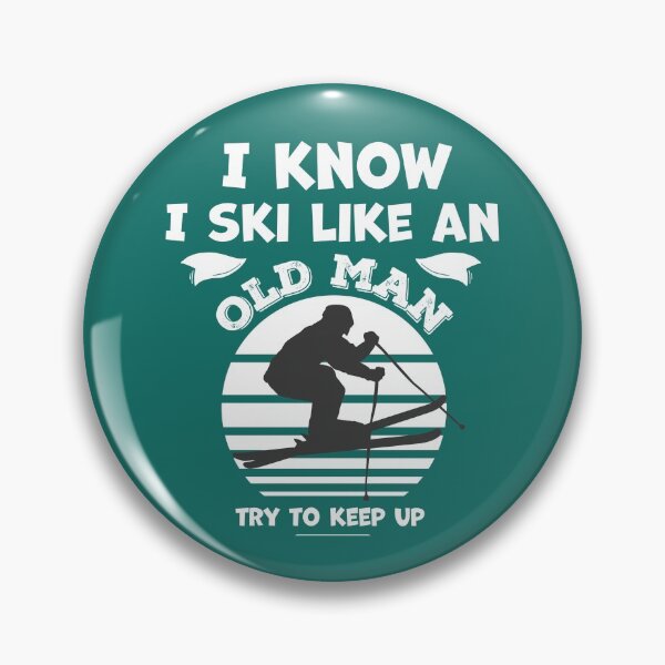 Item preview, I know I ski like an old man try to keep up - Funny skiing lover designed and sold by graphicmeyou.