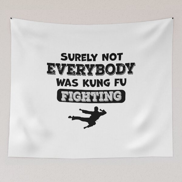 Item preview, Surely Not everybody Was kung fu fighting designed and sold by graphicmeyou.