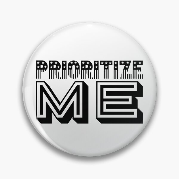 Item preview, PRIORITIZE ME designed and sold by Ethos Bubbles.