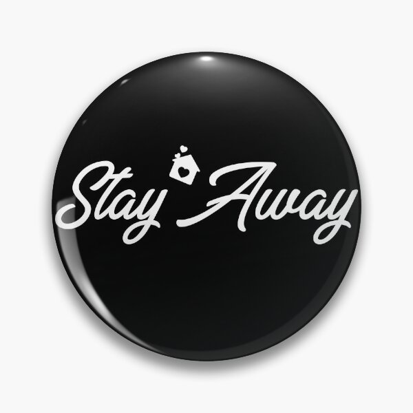 Item preview, Stay Away designed and sold by Aglmam Store.