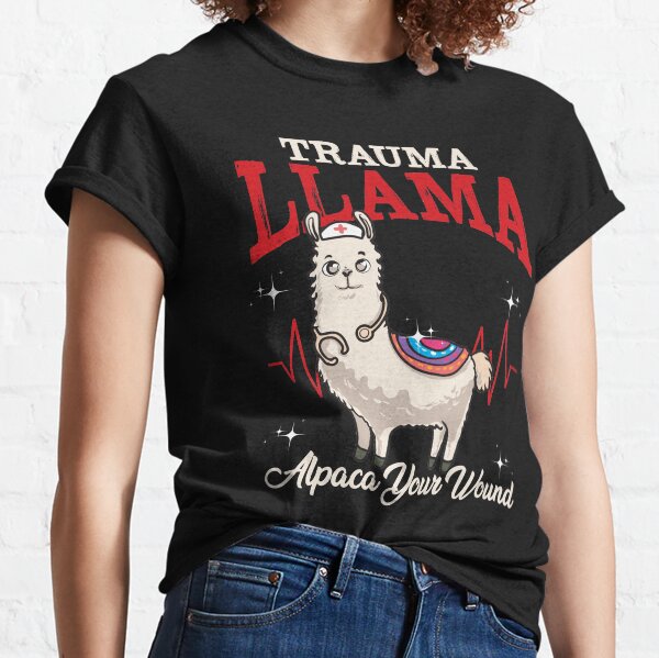 Trauma Llama Alpaca Your Wound Funny Medical Professional Classic T-Shirt