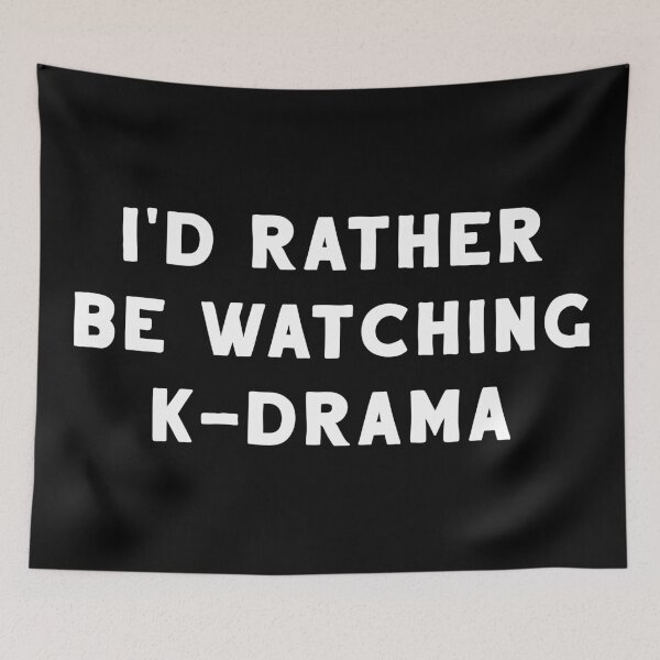 Item preview, I'd Rather Be Watching K-Drama designed and sold by teesaurus.