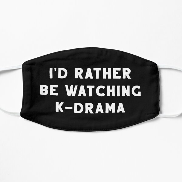I'd Rather Be Watching K-Drama Mask