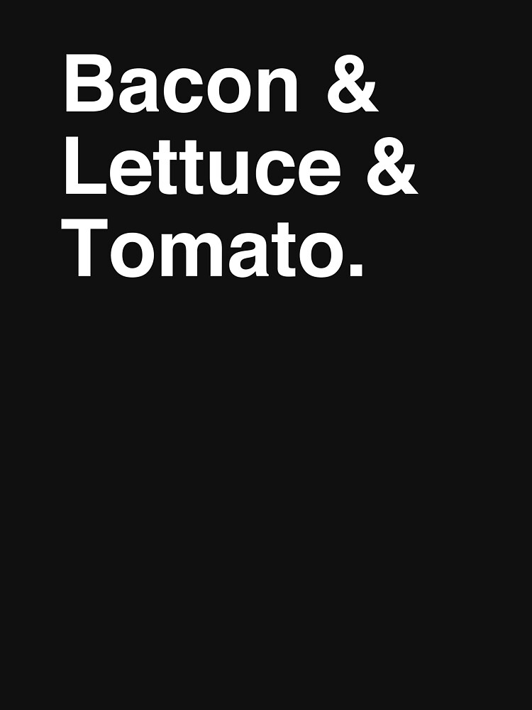 "Bacon & Lettuce & Tomato (Parody TShirt)" Tshirt by bapestas Redbubble