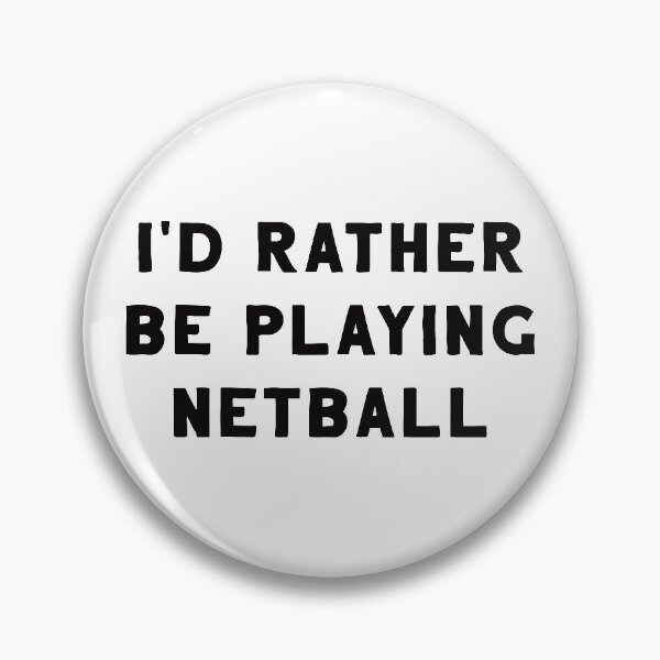 Item preview, I'd Rather Be Playing Netball designed and sold by teesaurus.