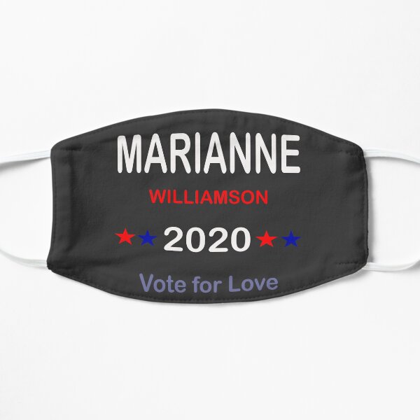 Marianne Williamson 2020 vote for love Flat Mask