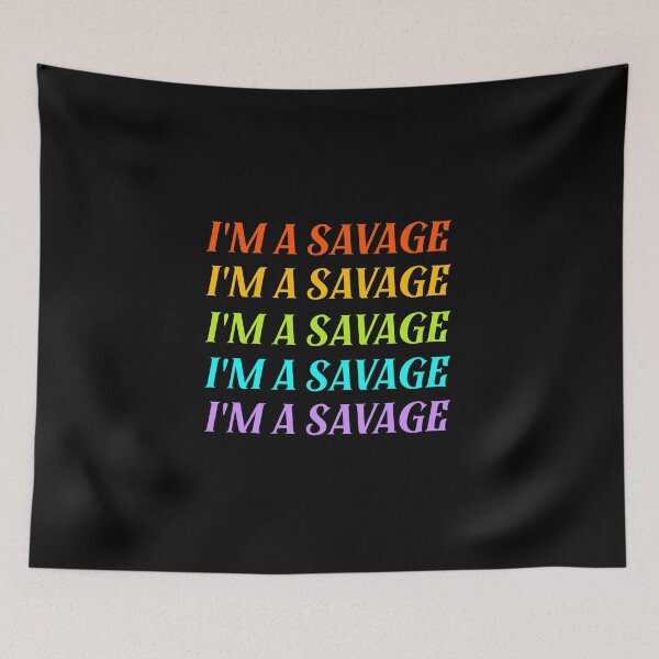 Item preview, im a savage in rainbow colors  designed and sold by Amineharoni.