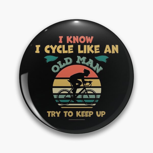 Item preview, I know I Cycle like an old man try to keep up - Funny Cycling lover designed and sold by graphicmeyou.