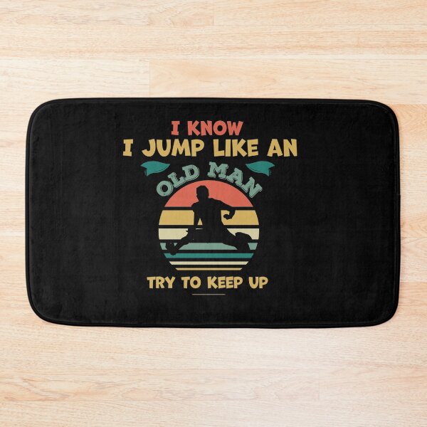 Item preview, I know I Jump like an old man try to keep up - Funny Jumping lover designed and sold by graphicmeyou.