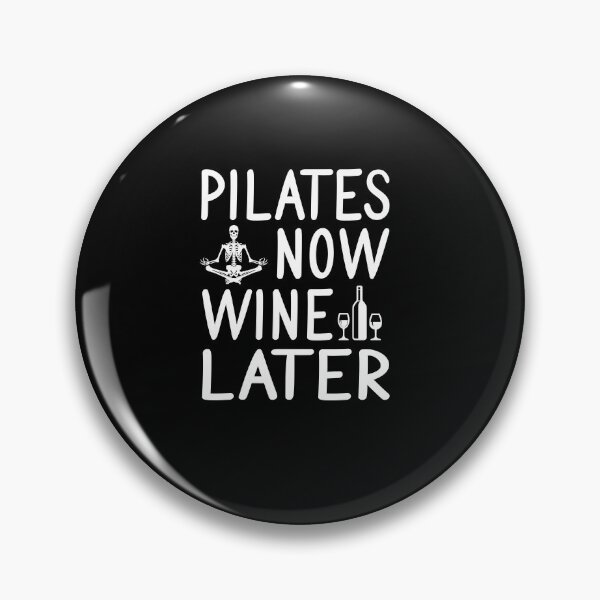 Item preview, Pilates Now Wine Later designed and sold by Merch By ika.