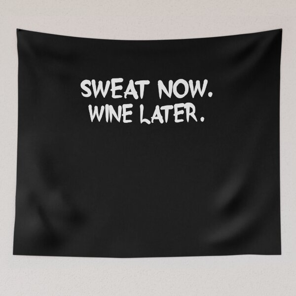 Item preview, Sweat Now Wine Later  designed and sold by Merch By ika.