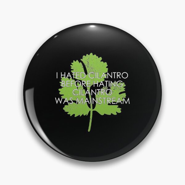 Item preview, Funny I Hated Cilantro Coriander Hater graphic designed and sold by jakehughes2015.